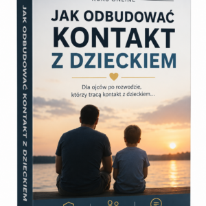 Jak Odbudować Kontakt Z Dzieckiem - Kurs Online