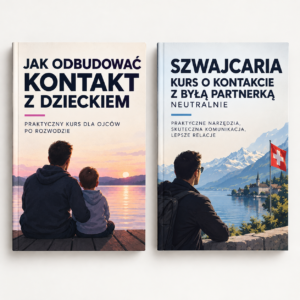 Pakiet Kursów: Jak Odbudować Kontakt Z Dzieckiem + SZWAJCARIA